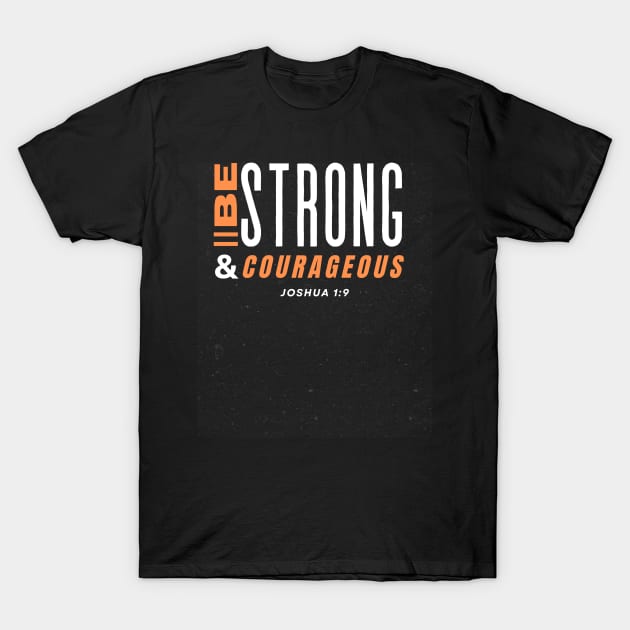 Be Strong and Courageous Christian T-Shirt by PurePrintTeeShop